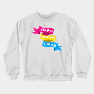 I like all genders Crewneck Sweatshirt